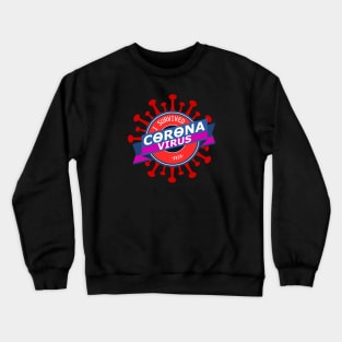 I Survived Coronavirus Crewneck Sweatshirt